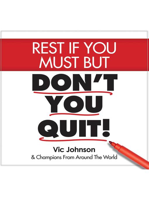 Title details for Rest If You Must, But Don't You Quit by Vic Johnson - Available